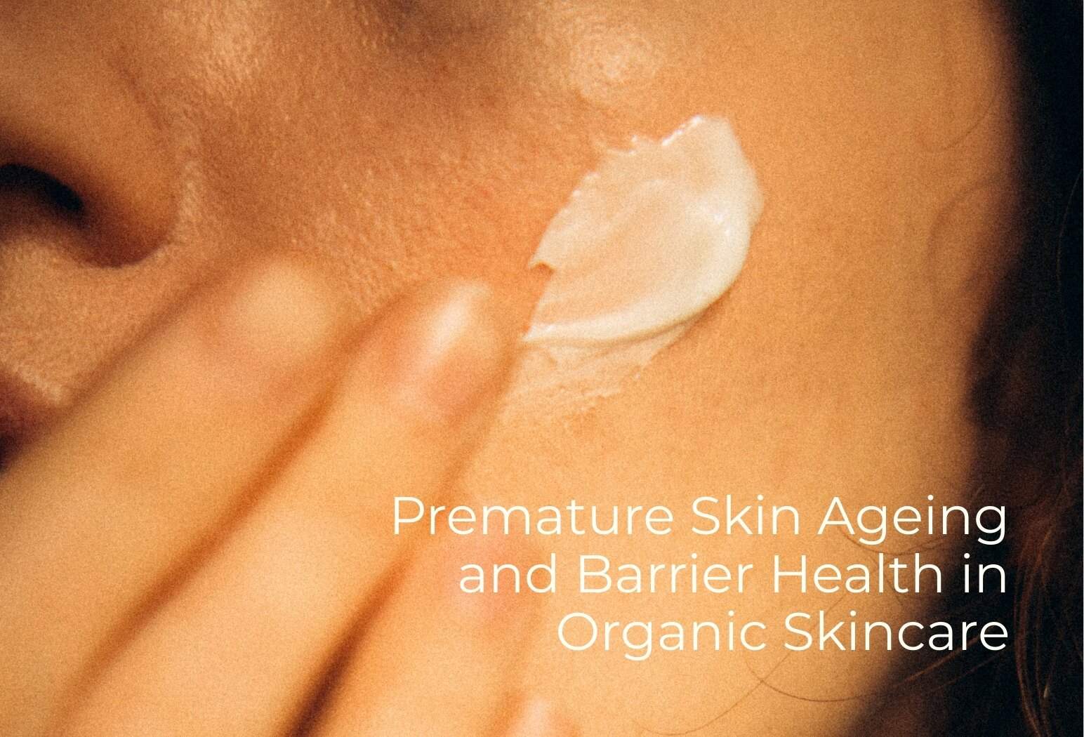Premature Skin Ageing: What’s Really Happening to Your Skin