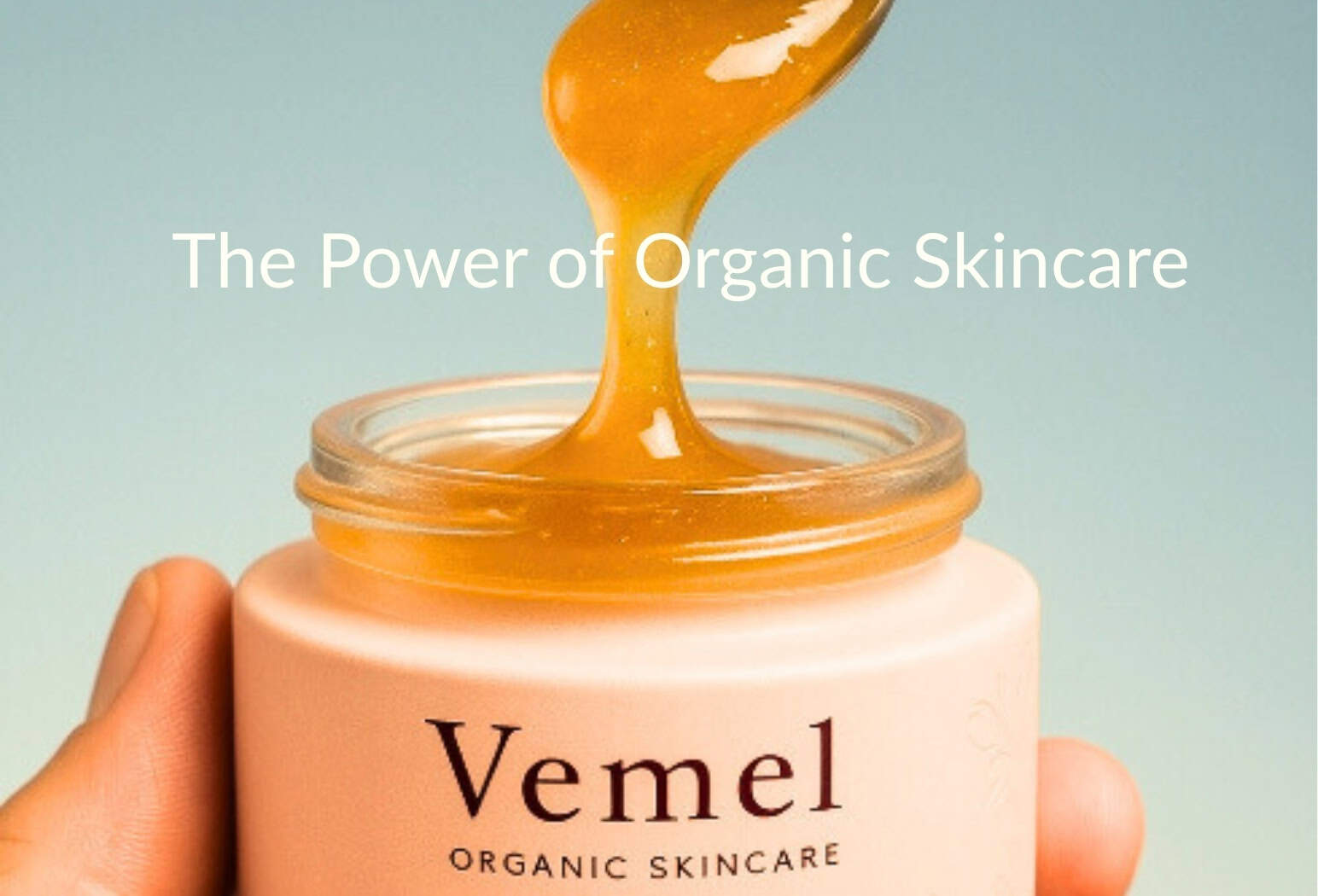 The Power of Organic Skincare, Why choosing cleaner beauty changes everything.