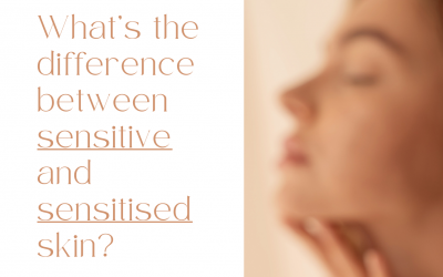 Sensitive Vs Sensitised Skin; Which Are You Actually Dealing With?